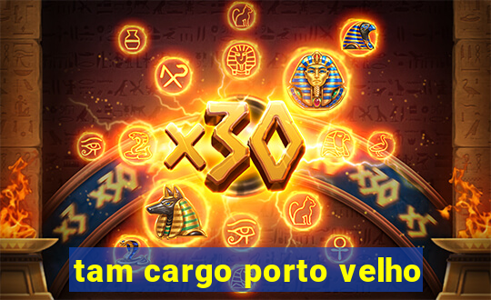 tam cargo porto velho